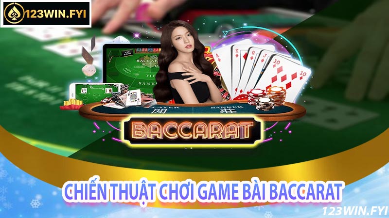 Chiến thuật và mẹo chơi game bài baccarat 