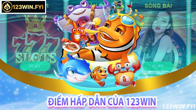 Game bắn cá 123win có những điểm gì hấp dẫn người chơi