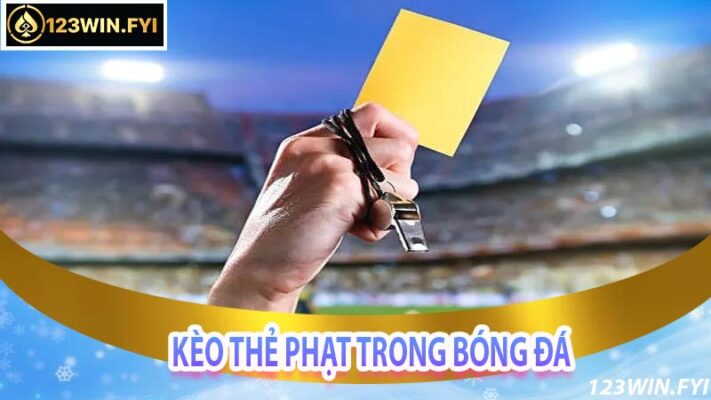 Thông tin về kèo thẻ phạt trong bóng đá