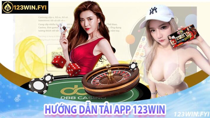 Hướng dẫn tải app 123win mobi